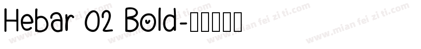 Hebar 02 Bold字体转换